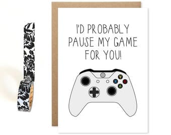 Funny Nerdy Card, I'd Pause My Game For You, Funny Valentines Card, Geeky Anniversary Card, Xbox Card, Playstation Card, Gamer Nerd, For Her