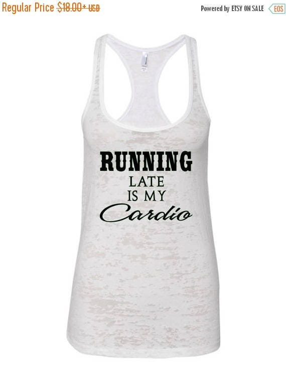 On Sale Running Late Is My Cardio Workout Tank Gym Tank 