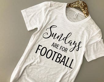Sundays are for Football Shirt - Football Sunday Shirt - Sunday Funday Shirt - Football Shirt Women - Sunday Football Shirt - Sunday Tee