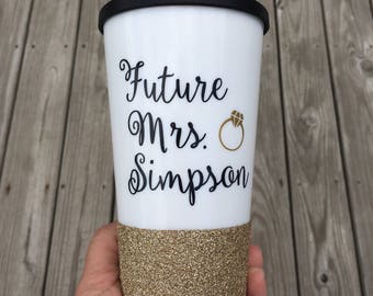 Future Mrs. Coffee Mug, Funny Coffee Mug, Glittered Coffee Mug, Custom Glitter Mug, Coffee Cup, Travel Mug, Bride to Be Mug