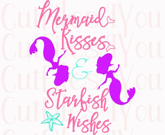 Download Mermaid Kisses SVG Starfish Wishes svg Beach Theme svg