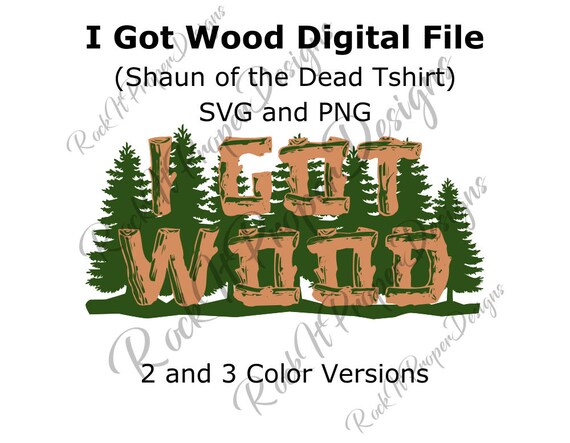 i got wood shaun of the dead