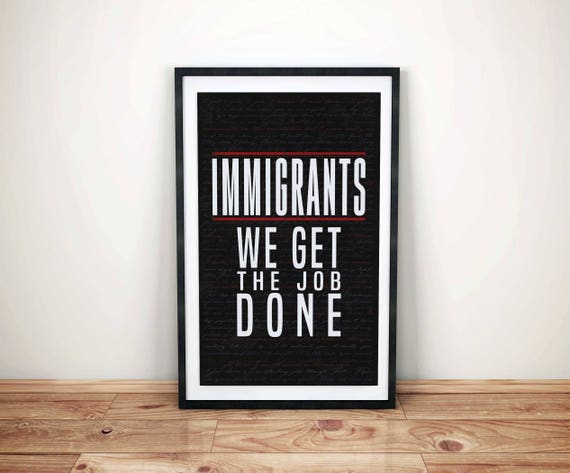 hamilton print immigrants we get the job done poster