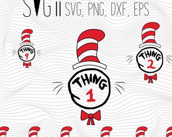 Thing 1 Svg, and Thing 2 Dxf, Dr Svg For Silhouette, Svg For Cricut, Seus Svg Cut Vinyl Decal, cat hat dxf Iron On Transfer, in the hat