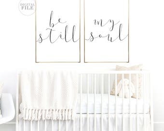 BE STILL MY Soul - Nursery Decor by Dear Lily Mae - You Print Printable Wall Art - (4) JPEGs - 16x20/24x36 - Nursery Sign, Bedroom Sign