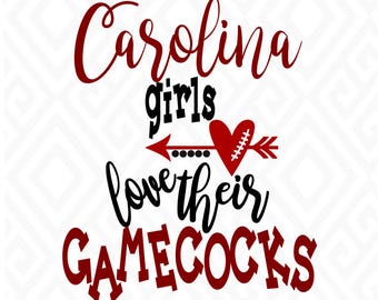 Carolina Girls Love Their Gamecocks, SC Gamecocks; SVG, DXF, Eps, Ai, Png, Jpeg and Pdf Digital Files for Electronic Cutting Machines