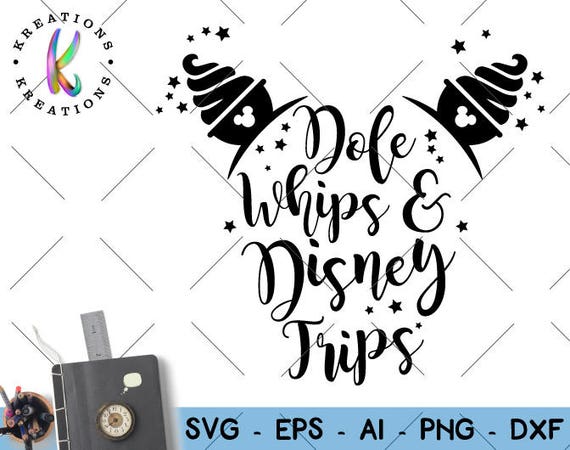 Dole whips and Disney trips SVG dole whip SVG printable design cut