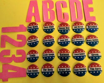 PINBACK BUTTONS! Campaign Buttons for your ideal candidate! Many great people to choose from. Customizable to any name of your choice