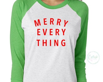 merry everything and happy always shirt