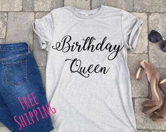birthday queen tee, women cute tee, quote fashion, gift for teen, gift ideas boyfriend tee, tshirt, gifts, unisex tee, personalized