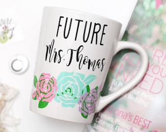 Future Mrs. || Does this make me look Engaged? || Coffee Mug || Tumbler || Wine Glass