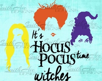 Hocus Pocus Sanderson Sisters, SVG File, Quote Cut File, Silhouette or Cricut File, Vinyl Cut File, Halloween Cut File, Halloween Shirt