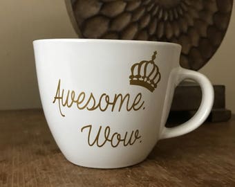 Awesome. Wow. King George Hamilton Inspired Coffee Mug
