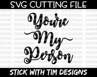 You're My Person SVG and PNG, Grey's Anatomy Svg, Mug Svg, Love Svg, Svg Files for Cricut, Svg Files for Silhouette, Svg Designs, Cut Files