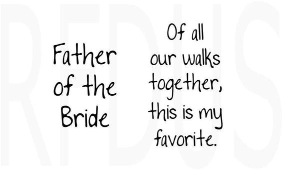 Download Father of the bride svg of all our walks together this is my