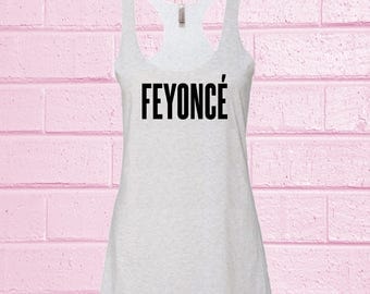 Feyonce | tee | tank | *see drop down menu for more options