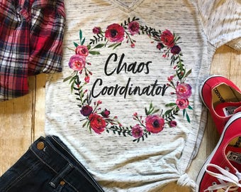 Chaos Coordinator Shirt Mom Shirt Trendy Shirt Birthday Gift for Mom Boho Tee gift for her T shirt Mother Shirts Floral Tee