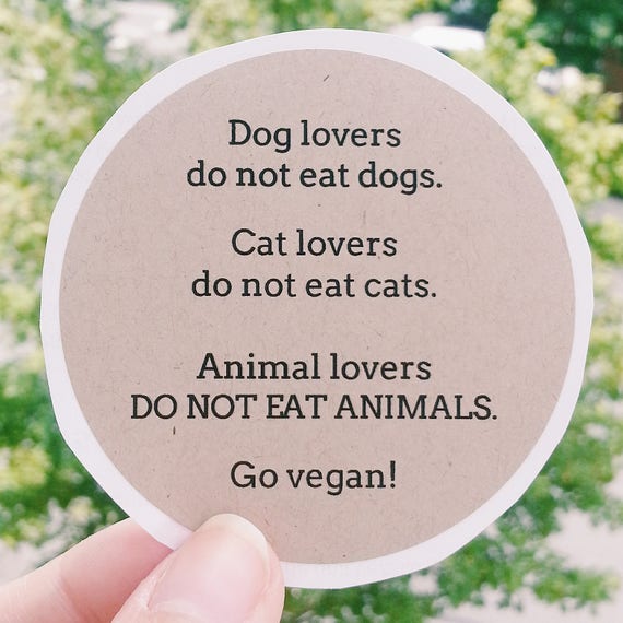 9 Vegan Activism Stickers Dog lovers do not eat dogs. Cat