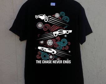 Rocket League shirt the chase never ends tee shirt unisex t-shirt / mens / womens / black birthday present Christmas gift cotton