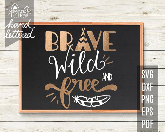 Download Baby SVG, Brave Wild and Free SVG - Silhouette, Cricut Cut ...