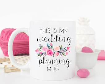 Wedding Planning Mug, Gift for Bride, Bridal Gift, Bridal Mug, Engagement Gift, Engagement Mug, Wedding Planner Gift, Wedding Planner Mug