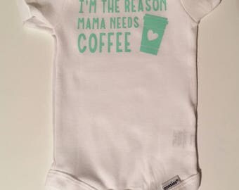 I'm the Reason Mama Needs Coffee