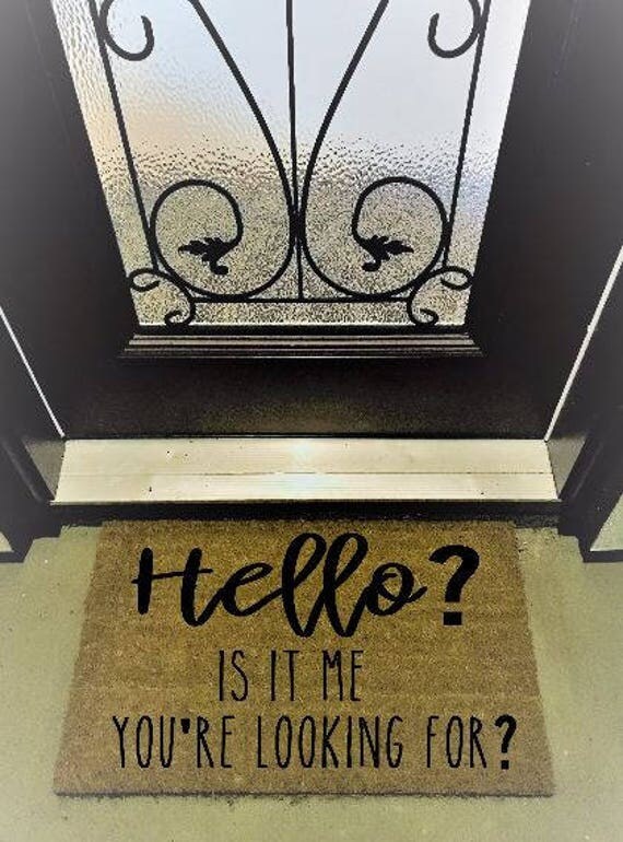 Funny Front Door Rug Hello Is It Me You're Looking For