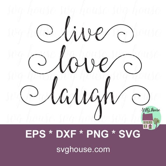Free Free 306 Live Love Laugh Svg Free SVG PNG EPS DXF File