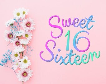 Free Free 145 My Sweet Sixteen Svg SVG PNG EPS DXF File