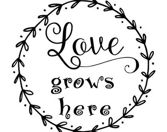 Free Free 149 Love Grows Here Svg Free SVG PNG EPS DXF File