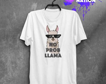 No Prob Llama Shirt Womens Funny Tshirt Funny Mens T Shirt Tumblr Tops Clothing for Women Graphic Tees Tshirt Funny Animal Lover Gift BFT006