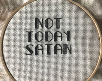 NOT TODAY SATAN Needlepoint