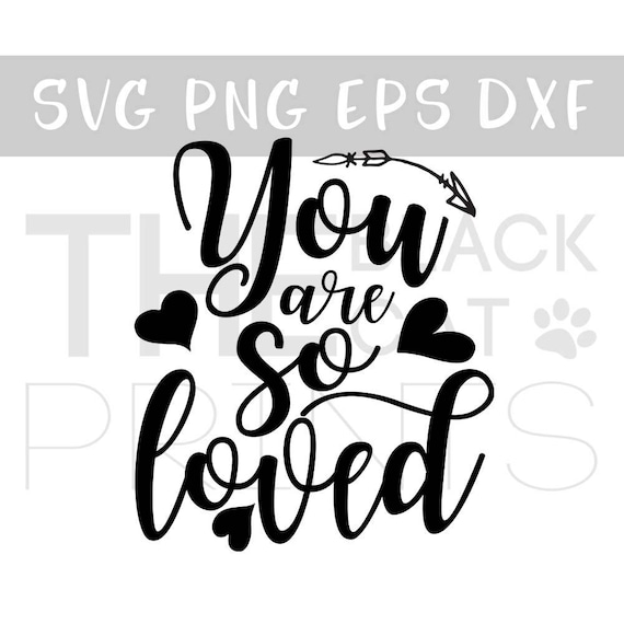 You Are So Loved? SVG File - Best Free Font Design