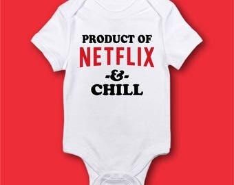 A Product Of Netflix And Chill Graphic Onesie