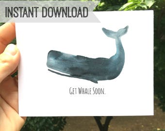Get Whale Soon Printable Card  Get Well Soon Card Instant Download Friend Husband Wife Boyfriend Girlfriend Clever Notecard Blank Inside