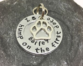Dog ID tag 'I hump on the first date'-Funny dog tag - custom made dog tag-personalised-customised pet id - pet supplies - gift for pet lover