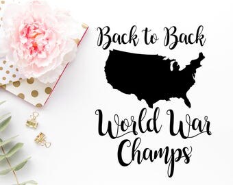Back to Back World War Champs Svg -American Flag SVG - Fourth Of July Svg - Flag dxf - Flag png