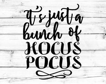 Hocus Pocus SVG - PNG, Halloween SVG, It's Just A Bunch of Hocus Pocus Svg, Svg Files, Fall Svg, Cricut Svg, Svg Files for Cricut