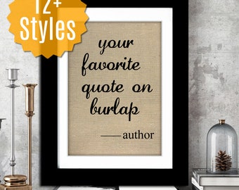 Custom quote print custom burlap quote on burlap sign printed on burlap decor personalize quote print custom burlap print personalized quote