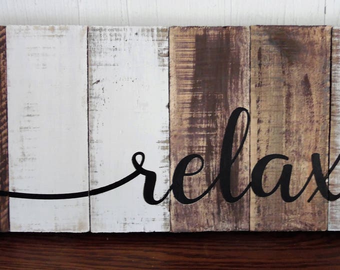 Rustic Relax Sign. Pallet Wood. Reclaimed Wood. Rustic Decor. Bathroom. Bedroom Decor.