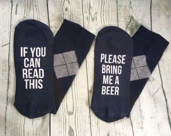 Bring me a beer socks, If you can read this bring beer, Beer Me, If you can read this socks. Gift for Dad, gift for husband, brother, friend