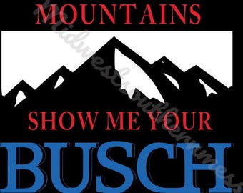 show me your busch