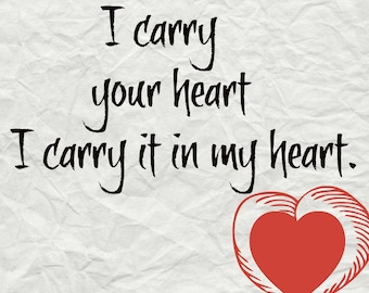 I carry your heart I carry it in my heart verse poem E.E.