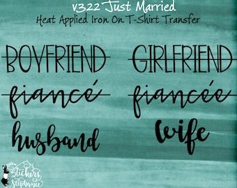 v322* Honeymoon Just Married IRON ON Boyfriend Fiance Husband Girlfriend Fiancee Wife Heat Applied T-Shirt Fabric Transfer Decal*