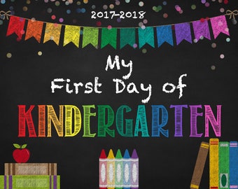 Back to School Sign - INSTANT Download - Kindergarten Printable - First Day School Sign - Kids Photo Prop - Back to School 2017 - Chalkboard