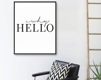 Office Decor, Why Hello, Hello Printable, Callygraphy Print, Typography Print, Office Print, Black And White, Why Hello Wall Art, Modern