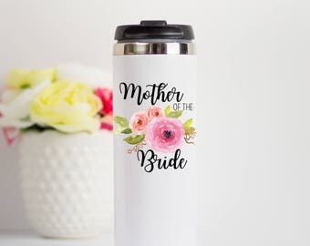 Mother of the Bride Travel Mug, MOB Gift, Mother of Bride Stainless Steel Mug, Travel Mug for Mother of Bride, MOB Travel Mug, MOB Tumbler