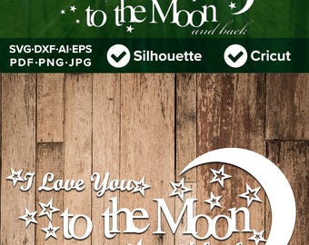 Free Free 341 Cricut Love You To The Moon And Back Svg SVG PNG EPS DXF File