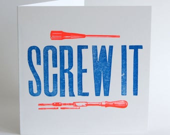 Screw It - Letterpress Printed Greetings Card